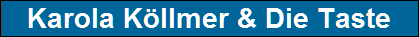 Karola K�llmer & Die Taste