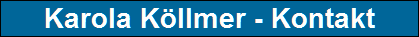 Karola K�llmer - Kontakt